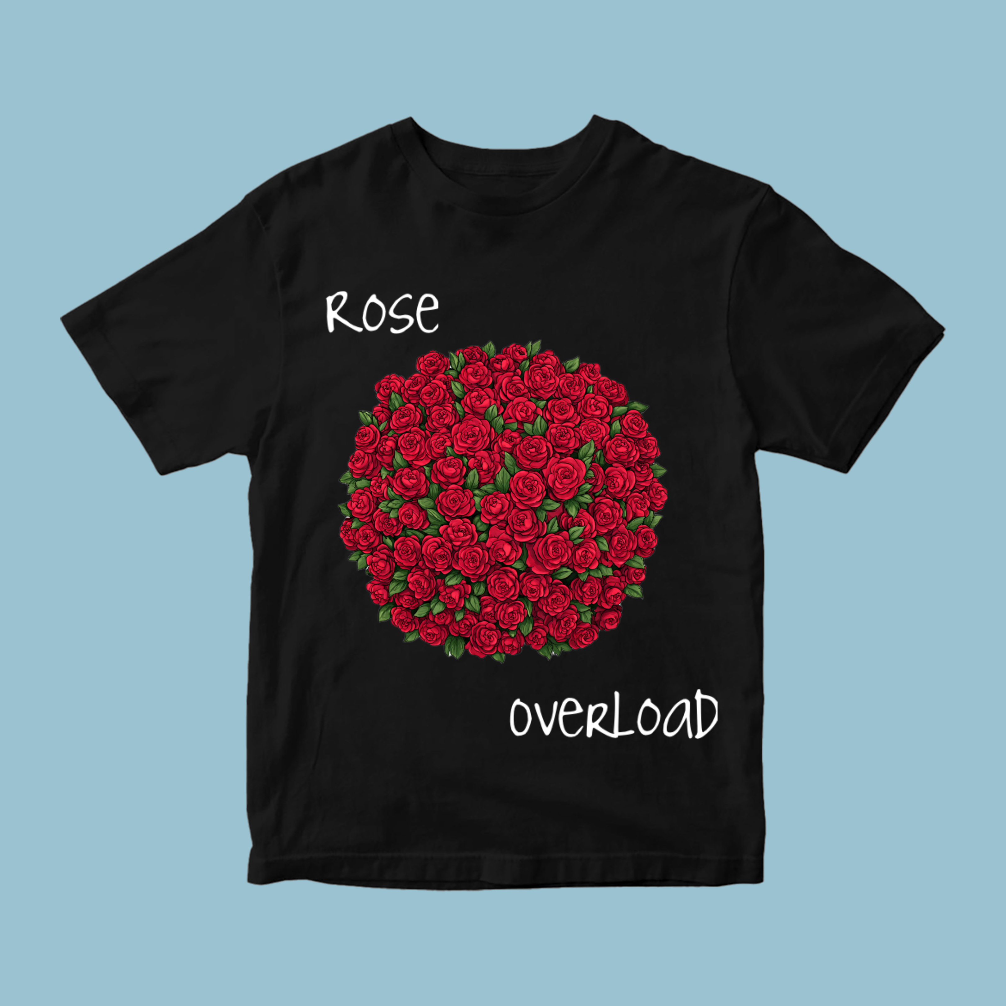Rose overload